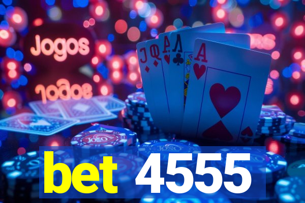 bet 4555